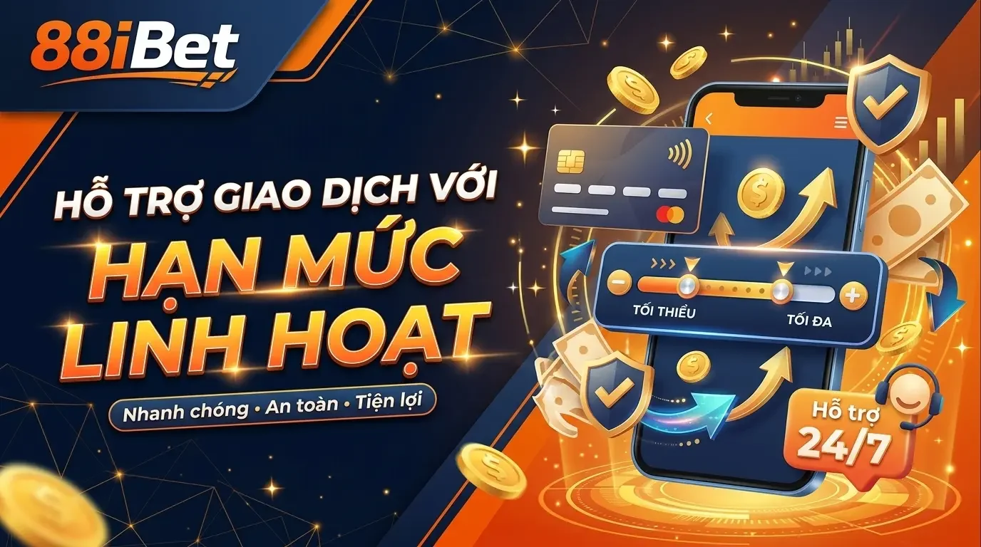 88ibet Hỗ trợ giao dịch với hạn mức linh hoạt